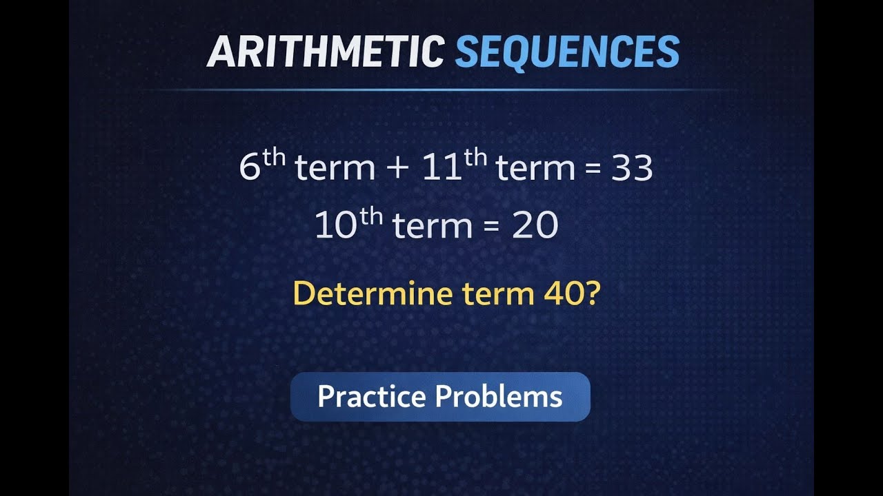 Arithmetic Sequences: Using Sums of Terms