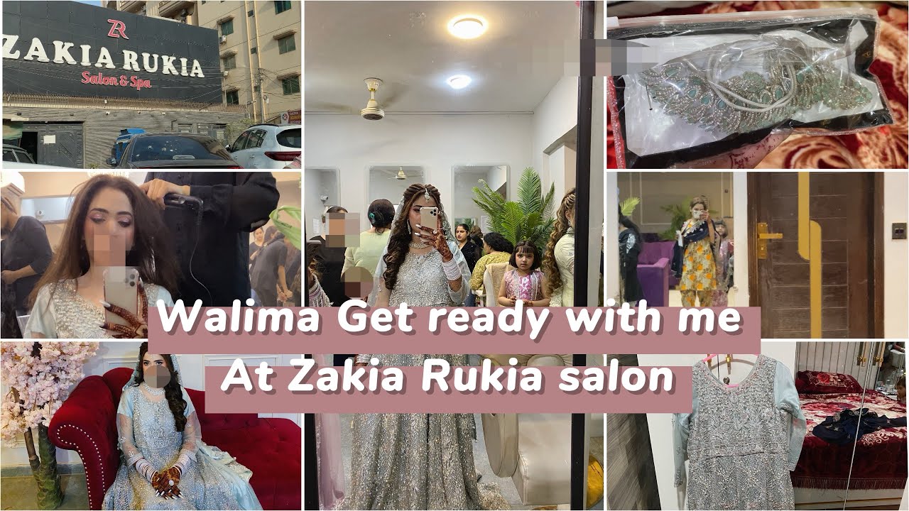 Walima get ready with me at Zakia Rukia salon 