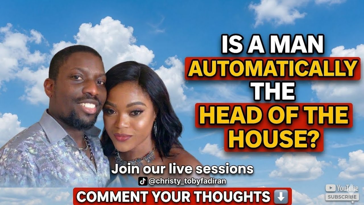 Is A Man Automatically The Head of The House? 