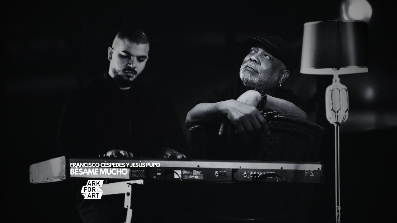 JESÚS PUPO Y FRANCISCO CÉSPEDES  - BÉSAME MUCHO