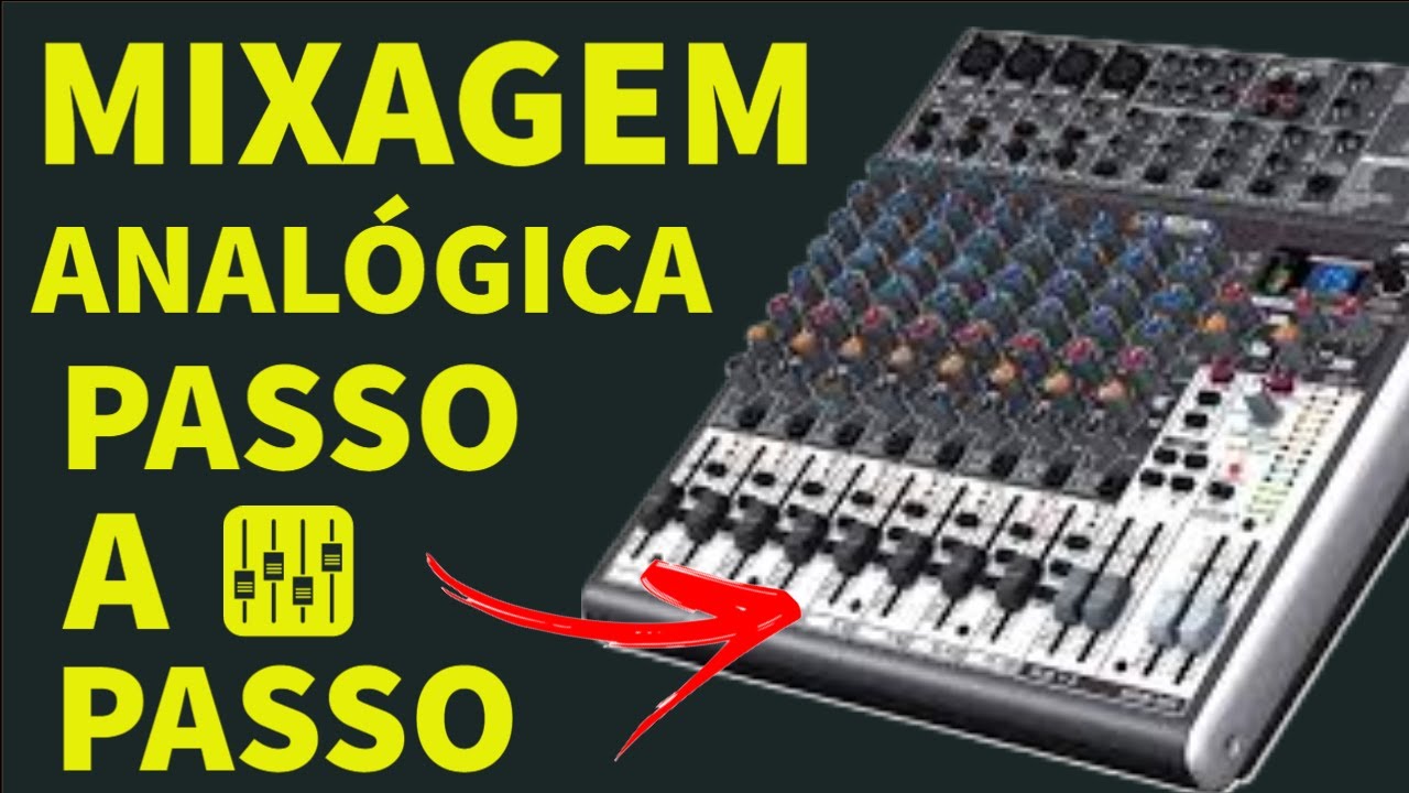 MIXAGEM MESA ANALÓGICA DICAS PASSO A PASSO