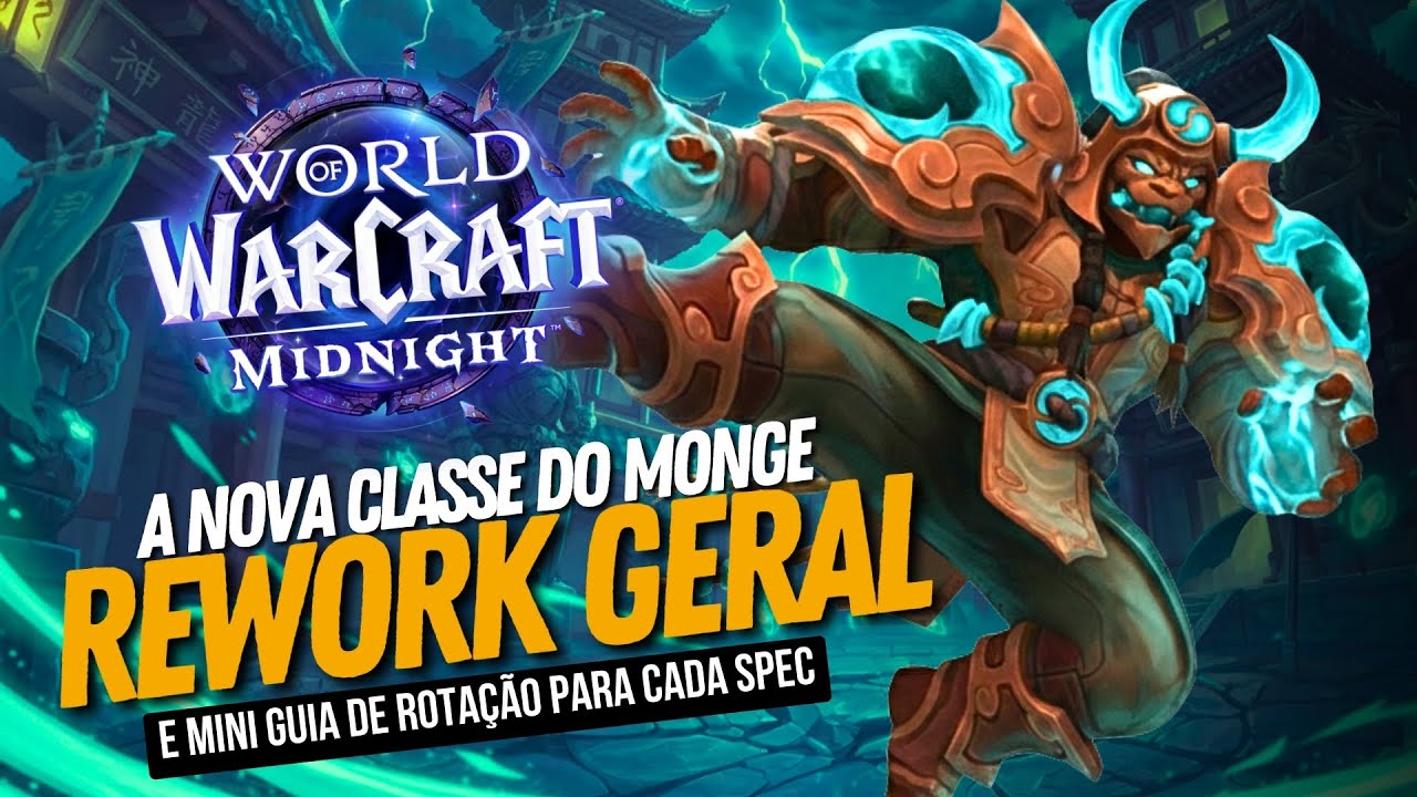 Novo MONGE e Suas Mudan&ccedil;as no World of Warcraft Midnight