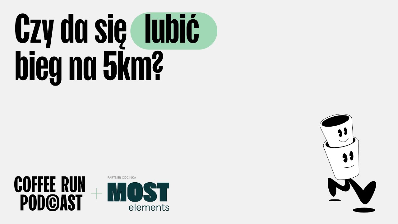 Coffee Run Podcast - czy da się lubić bieg na 5km?