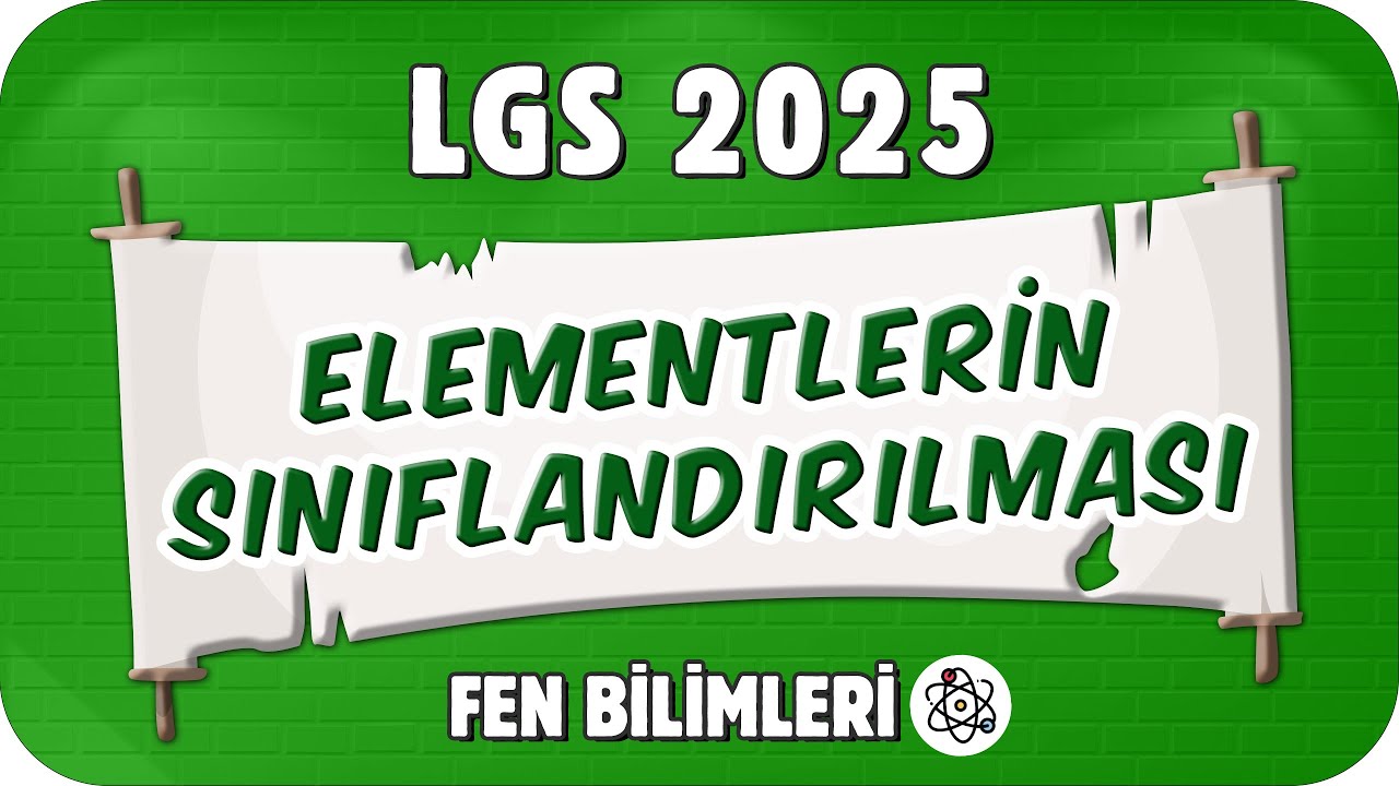 Elementlerin Sınıflandırılması 📗 8. Sınıf Fen #2025LGS