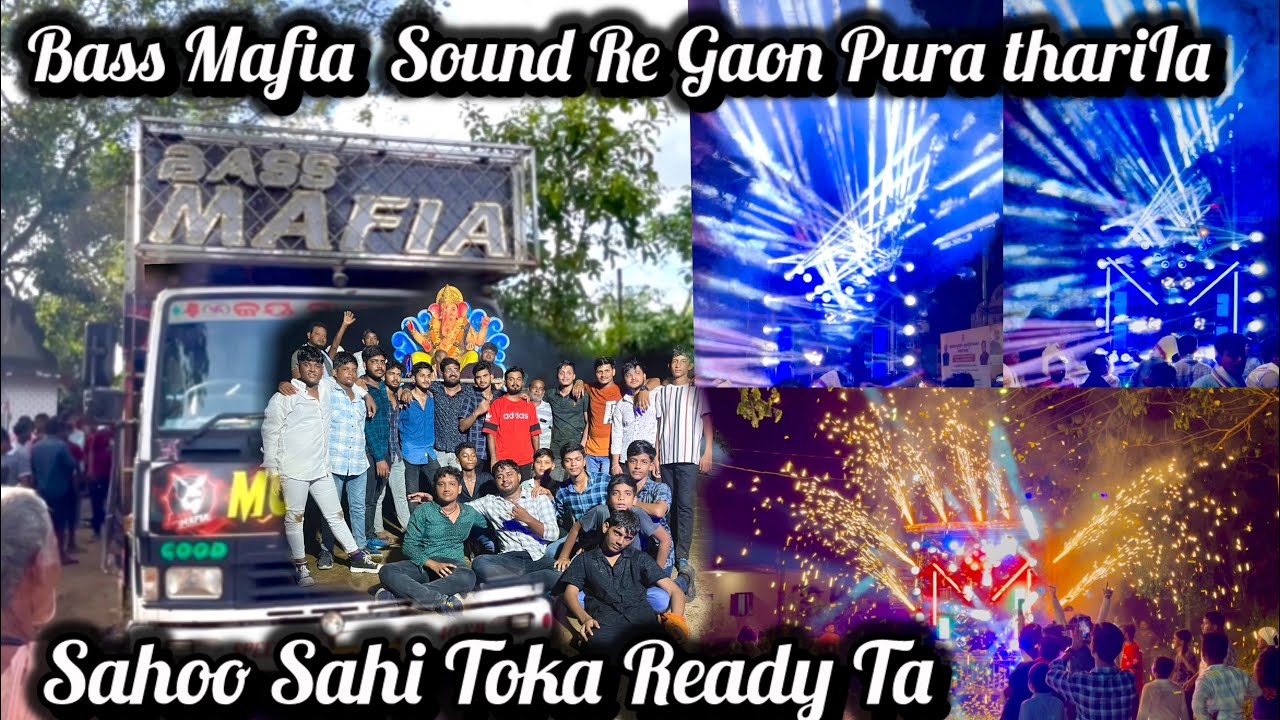 Dj Bass Mafia  Sound Re Gaon Pura tharila Sahoo Sahi Toka Ready Ta 