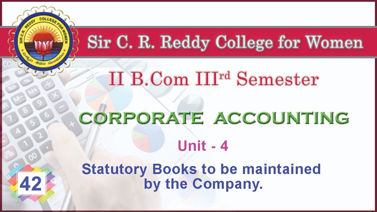 42. II BCom 3rd Sem - Corporate Accounting -Unit 4 - Statutory Books to be maintained by the Company