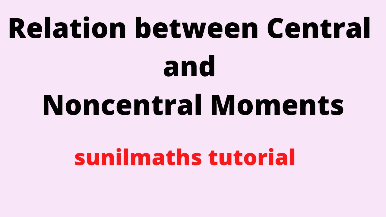 Relation Between Central and Non-central Moments