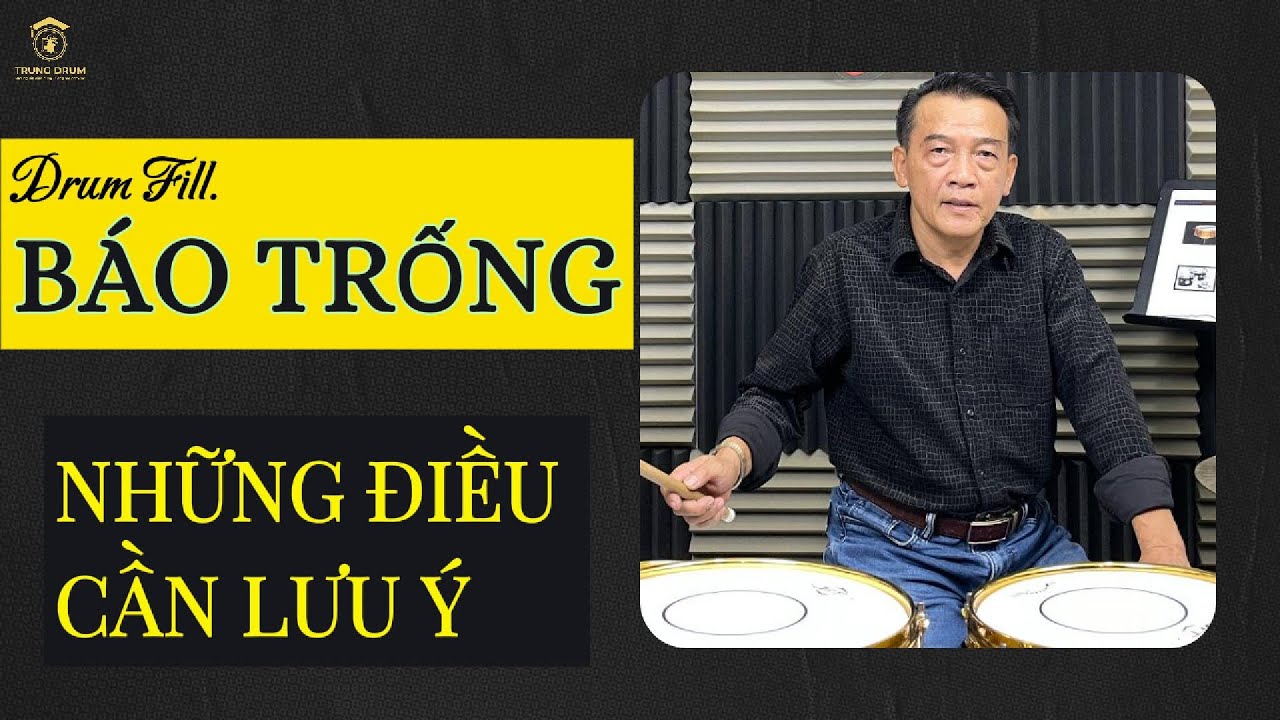 BÁO TRỐNG (Drum Fill) - Những điều cần lưu ý. Trung Drum.57