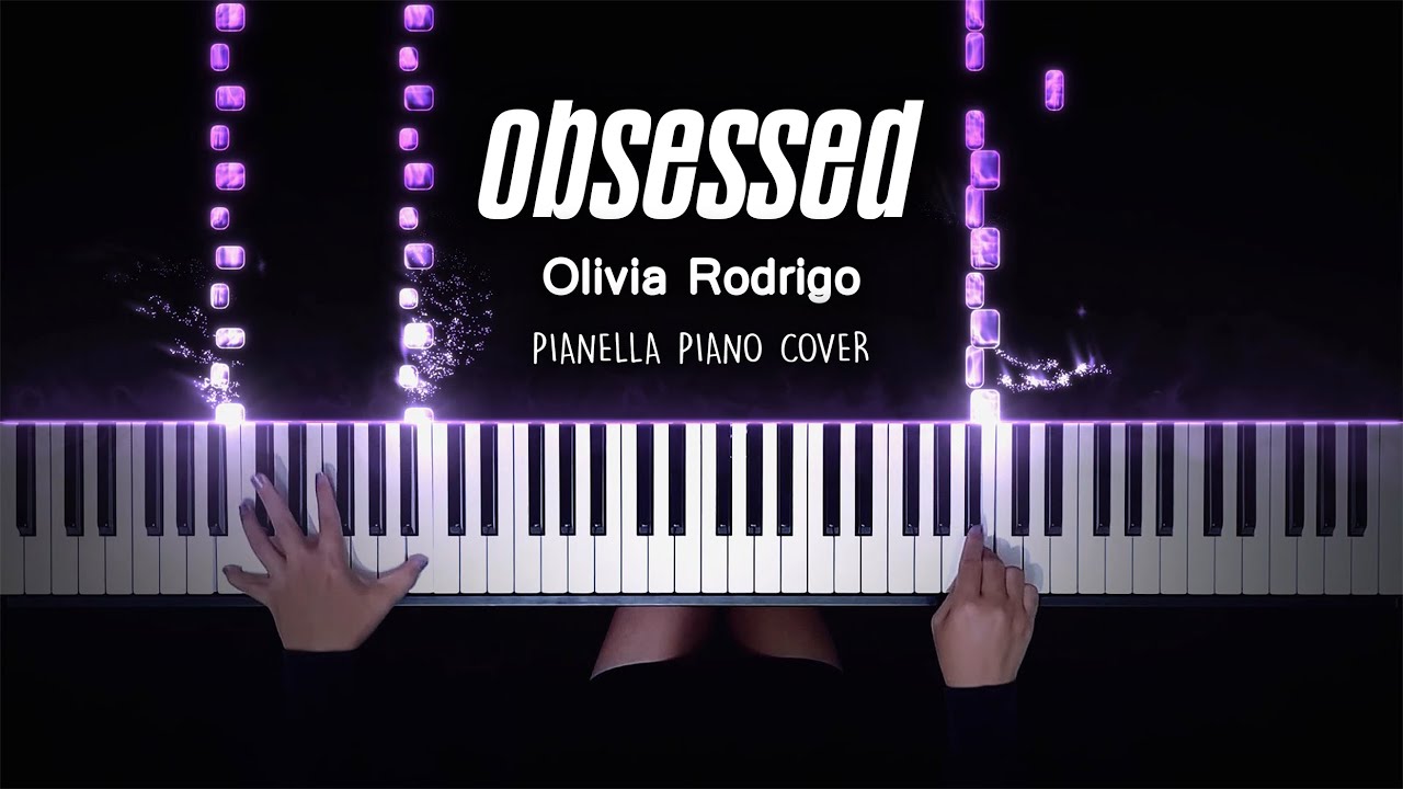 Olivia Rodrigo - obsessed | Piano Cover by Pianella Piano