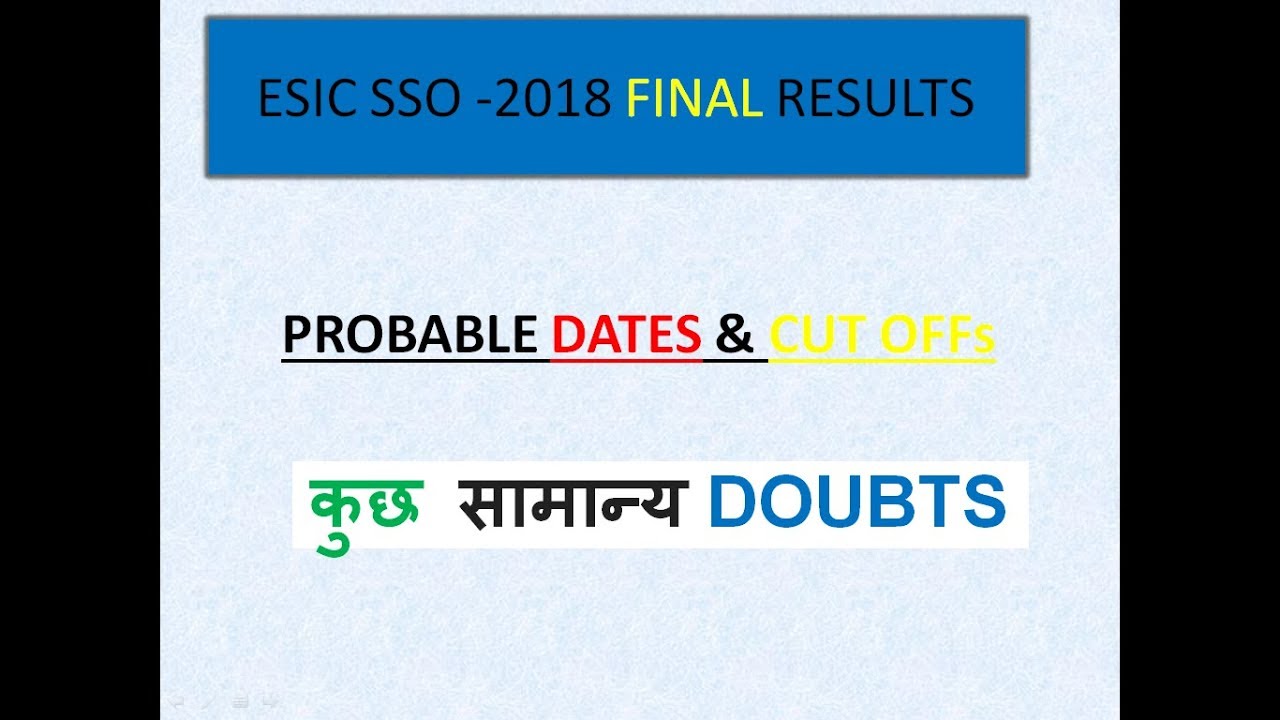 ESIC-SSO|| PROBABLE DATES|| CUT OFFs