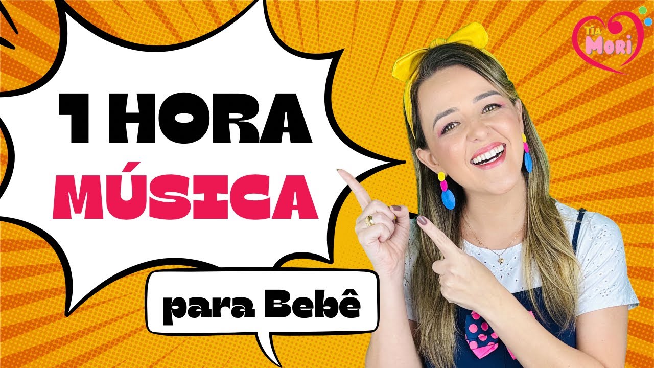 1 HORA DE MÚSICA COM A TIA MORI - Músicas Educativas para Bebês - Crianças #tiamori #1hora #infantil