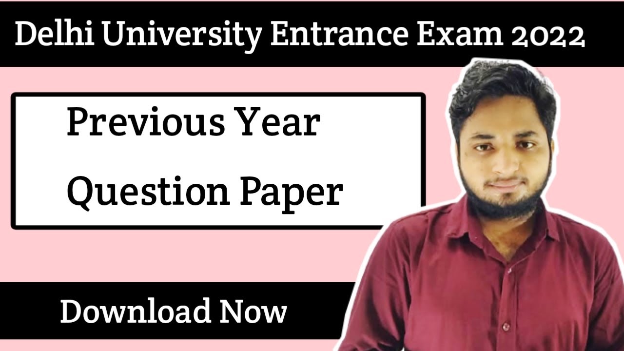Delhi University Entrance Exam Previous Year Question Paper| Delhi University Admission 2022|