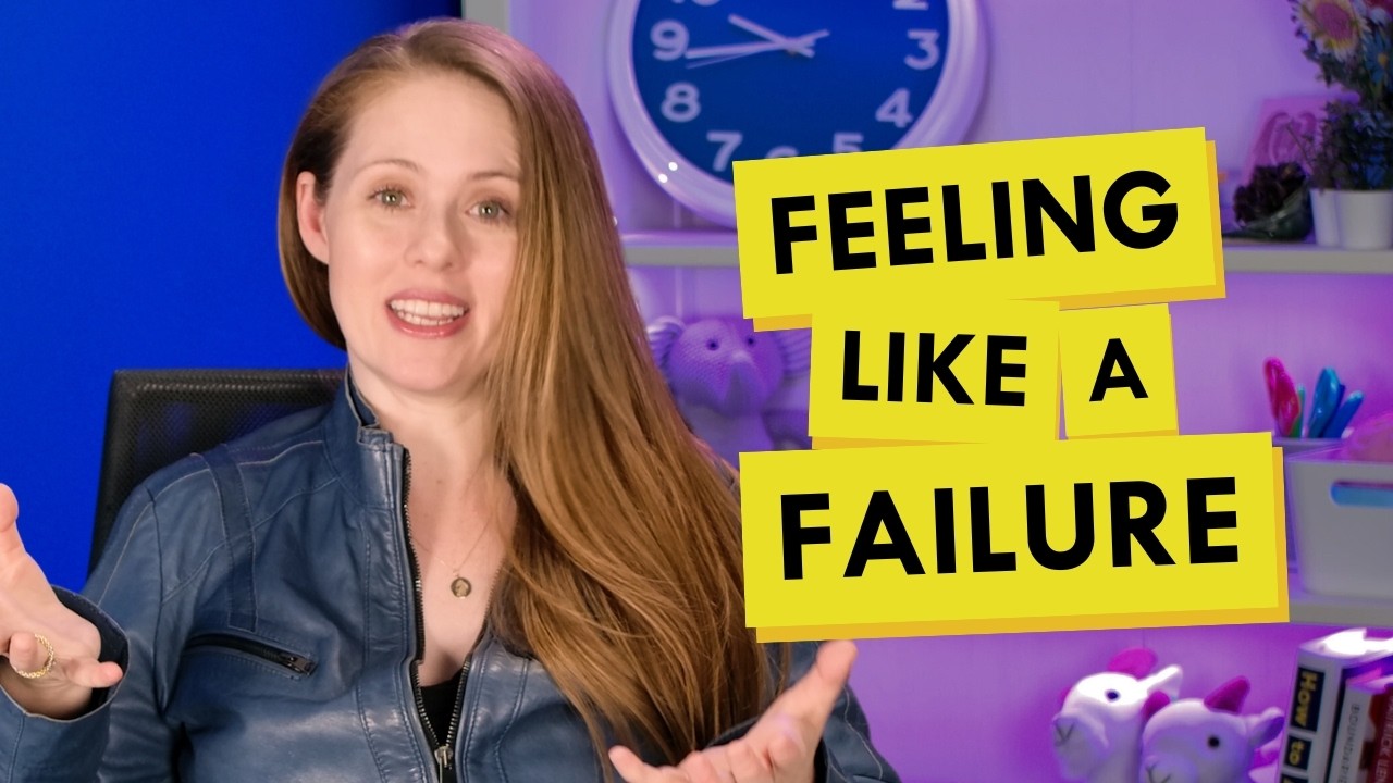 Why You Feel Like You’re Failing (And How to Stop)