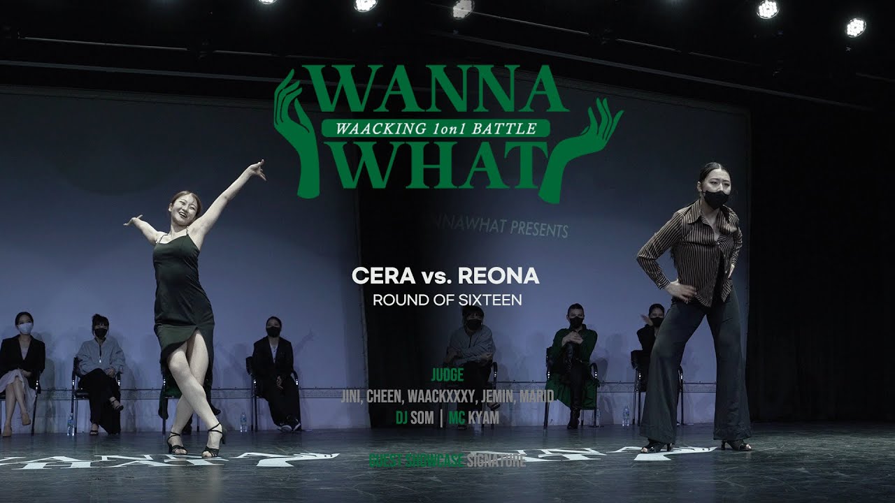 Cera vs. Reona - Round of 16 #WannaWhat vol.1