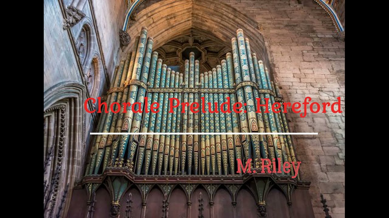 Edward Taylor plays Chorale Prelude: Hereford by M. Riley