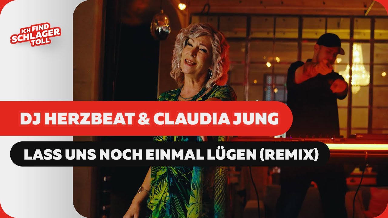 DJ Herzbeat & Claudia Jung - Lass uns noch einmal lügen (Offizielles Musikvideo)