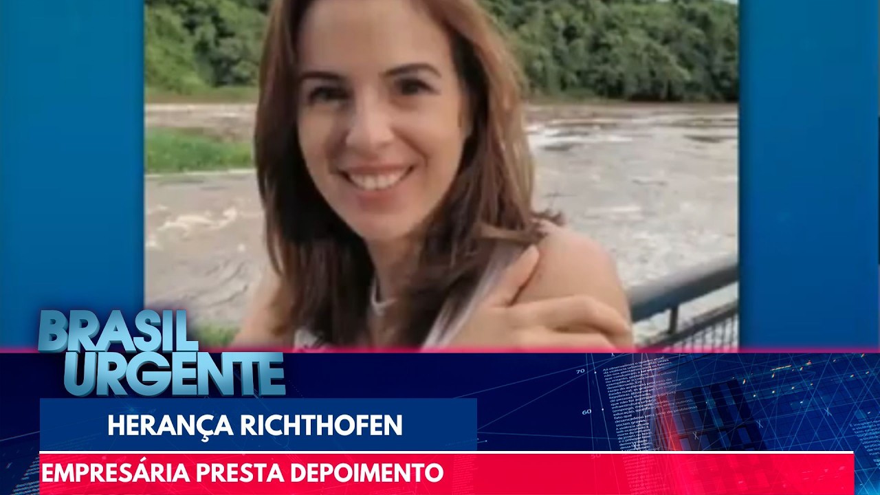 Empresária que disputa herança com Suzane Richthofen presta depoimento | Brasil Urgente