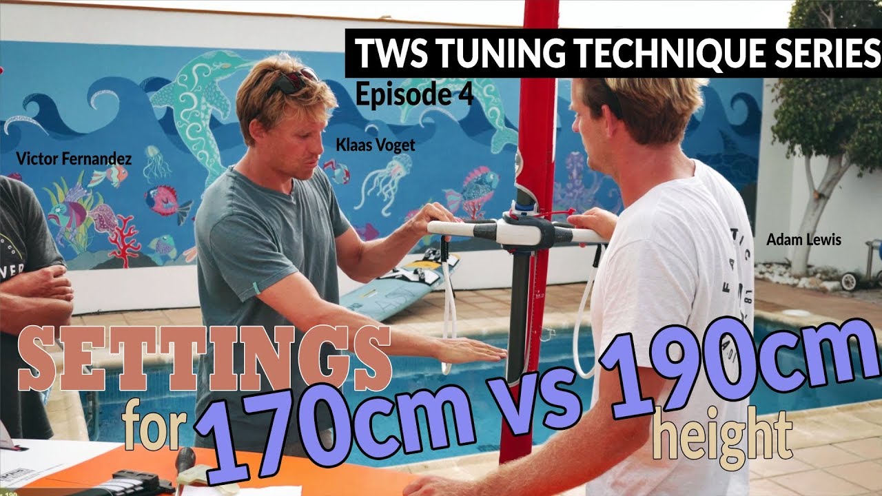 TWS Tuning Technique Series - Ep4: Tuning for 170cm vs 190cm person? boom, mast foot, straps