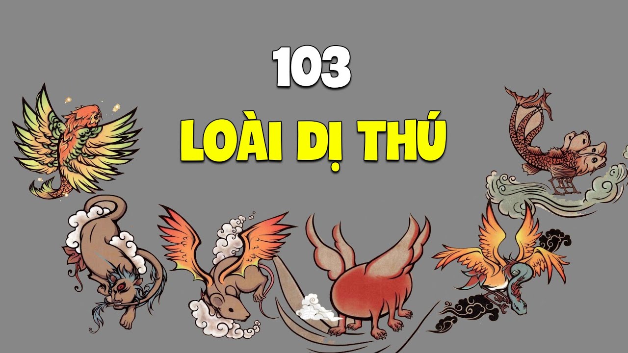 Tổng Hợp 103 Loài Dị Thú Trung Hoa - Sơn Hải Kinh