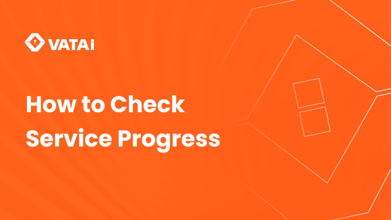 How to Check Your Service Progress on VATAi