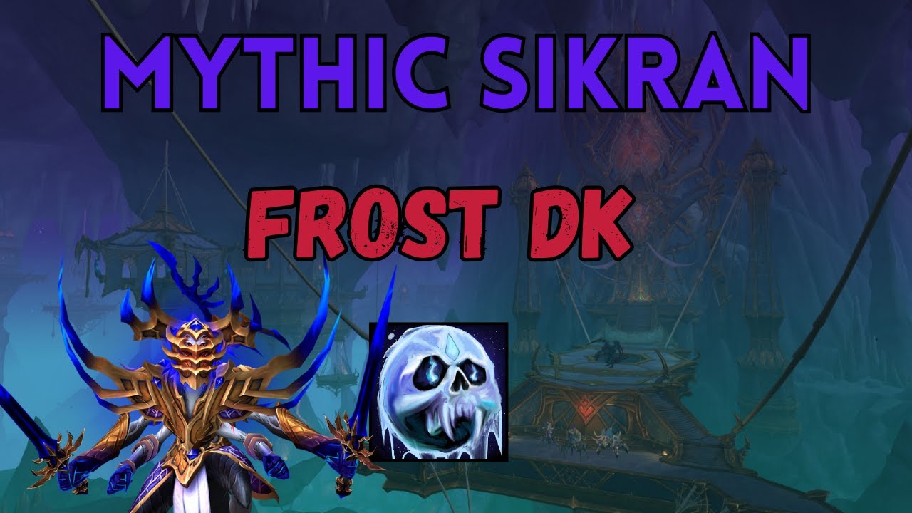 Mythic Sikran | Frost DK PoV | Ad Elysium | Nerub ar Palace