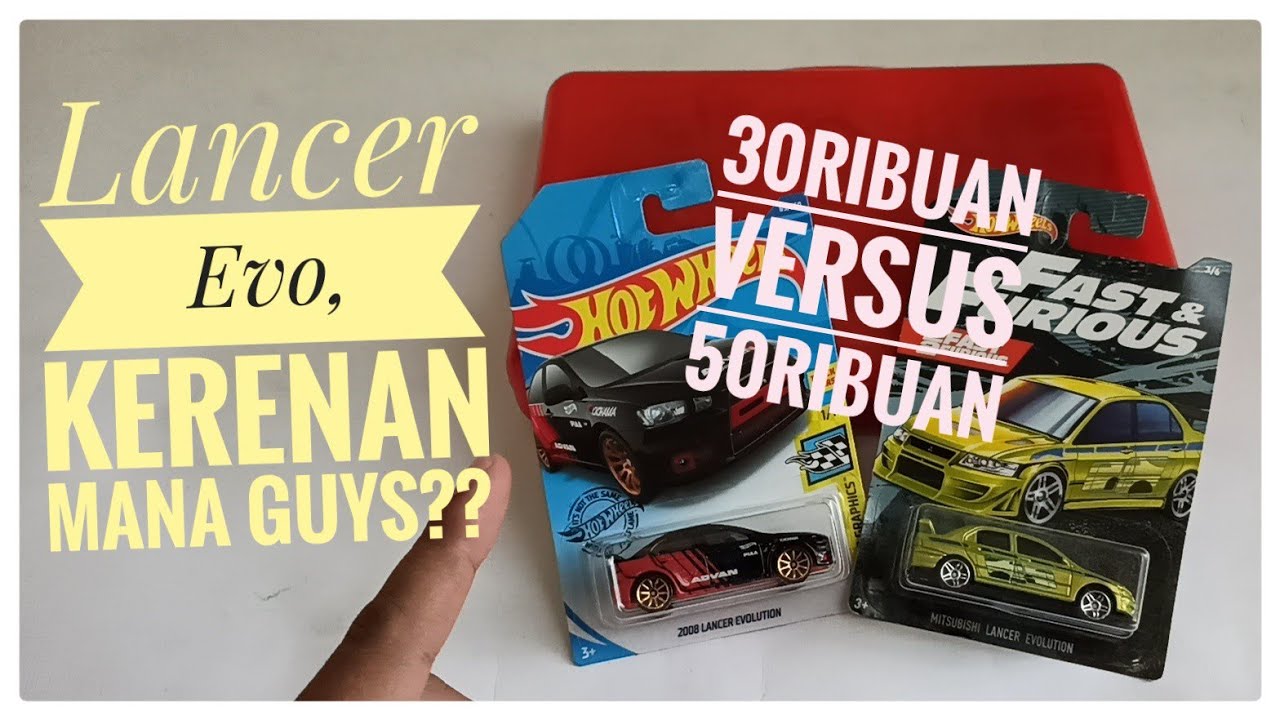 Eps#40 Hot Wheels Mitsubishi Lancer Evolution, Perbandingan versi Basic Car VS Fast and Furious