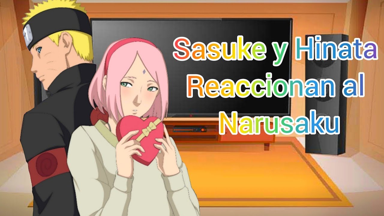 🍓🔥Hinata y Sasuke🔥🍓(de Boruto) reaccionando~~💄 al Narusaku💄🥰