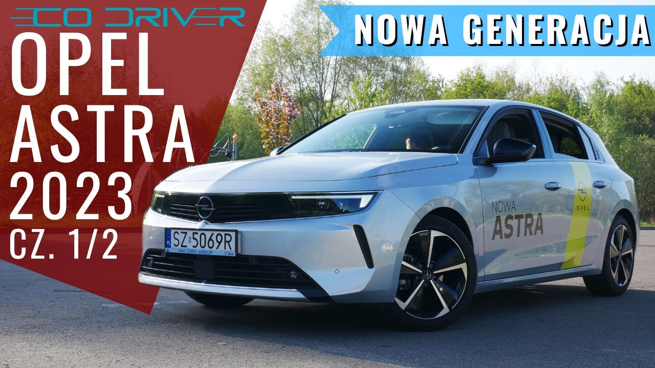 Opel Astra VI 2023 - TEST PL [1/2] - 1.2 Turbo 130 KM