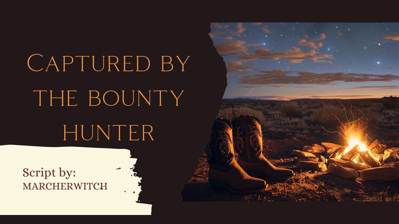 The Bounty Hunter [M4F] [Enemies to More] [Caring] [ASMR] [Outlaw Listener] [[Injured Listener]