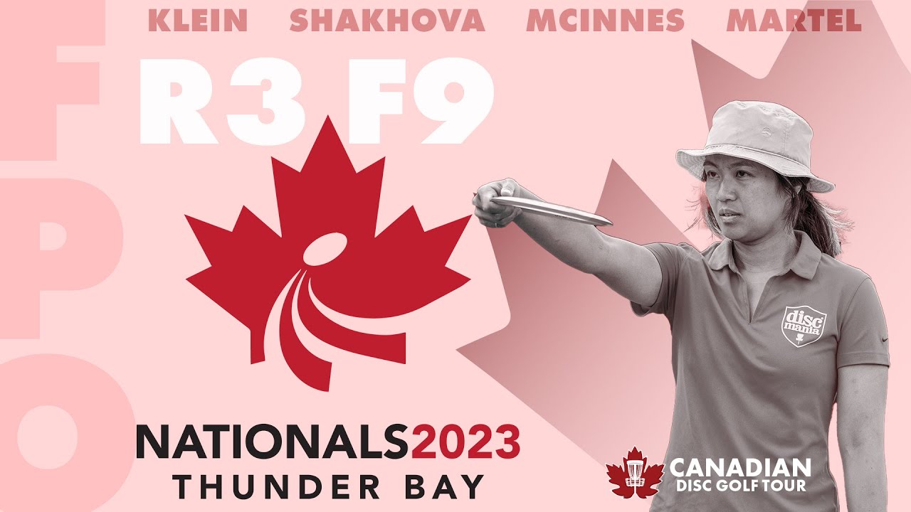 CDGT 6 | 2023 Canadian Nationals | FPO FINAL Front 9 |  Klein, Shakhova, Jia, McInnes