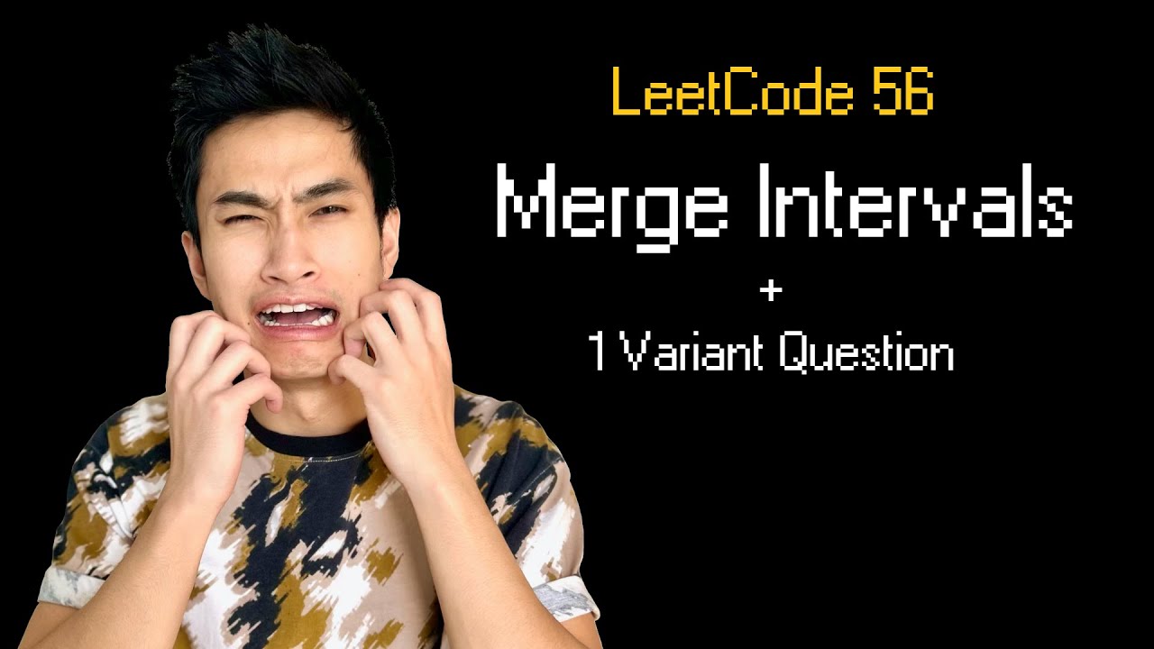 Интервалы слияния || Leetcode 56 || 1 вариант вопроса, который на самом деле задаёт Big Tech