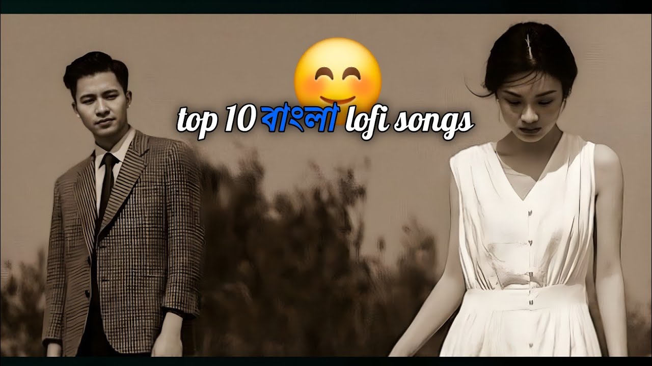 Top 10 Bengali Lofi Songs 2026 🎧 | Best Bangla Chill & Sad Mix | Study & Relax
