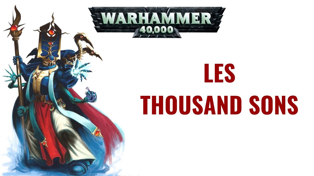 WH 40K FLUFF | Compendium Arcana : Les Thousand sons | Planet Wargame