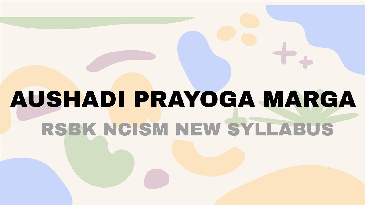 AUSHADI PRAYOGA MARGA| RSBK| BAMS 2ND YEAR