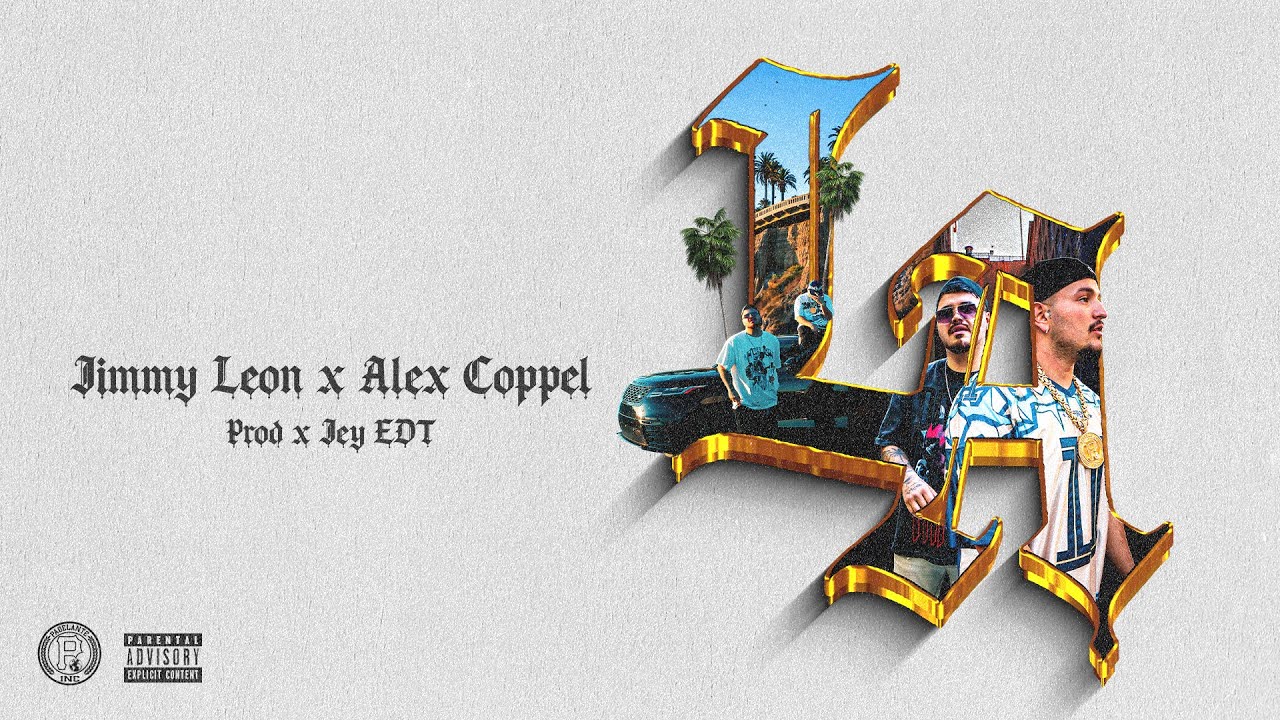 Jimmy Leon x Alex Coppel - L.A. (Official Video)