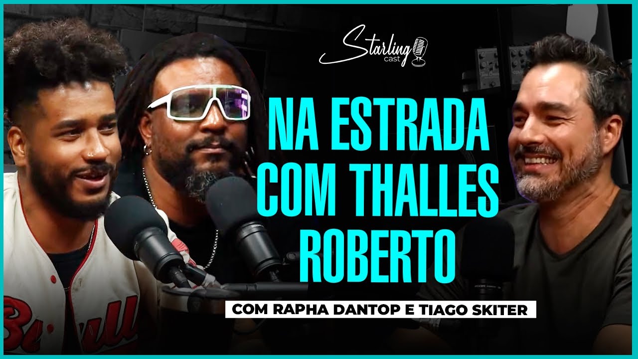 A VIDA DO M&Uacute;SICO NA ESTRADA | Rapha DanTop e Tiago Skiter | Starling Cast | #238