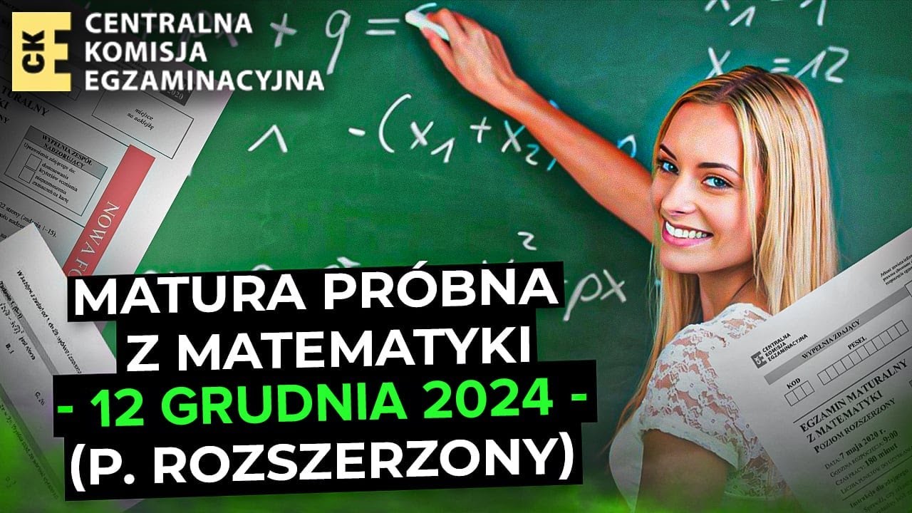 🏆 CKE - grudzień 2024 🏆 - Matura próbna (p. rozszerzony)