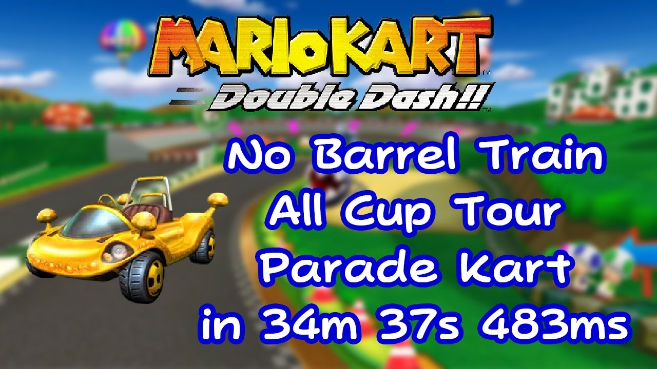 MK Double Dash - No Barrel Train All Cup Tour Parade Kart #speedrun in 34:37.483 IGT (40:49 RTA)