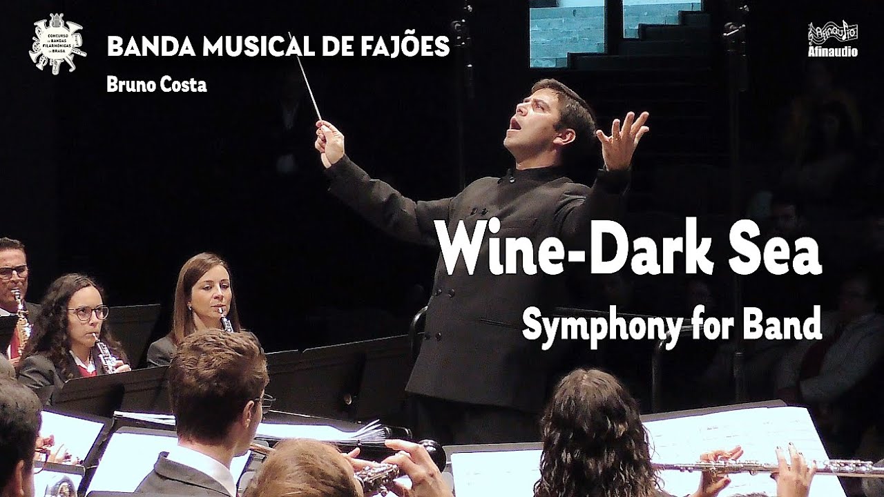 VIII CBFBraga - Wine-Dark Sea - Symphony for Band I & III Mov - Banda Musical de Fajões
