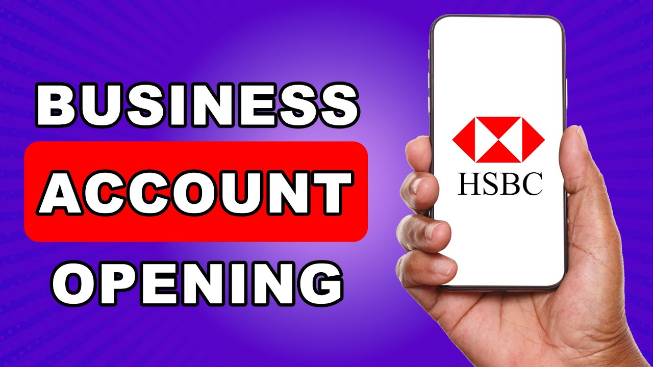 Как открыть бизнес-счет в HSBC | Пошаговое руководство | Открытие бизнес-счета в банке HSBC
