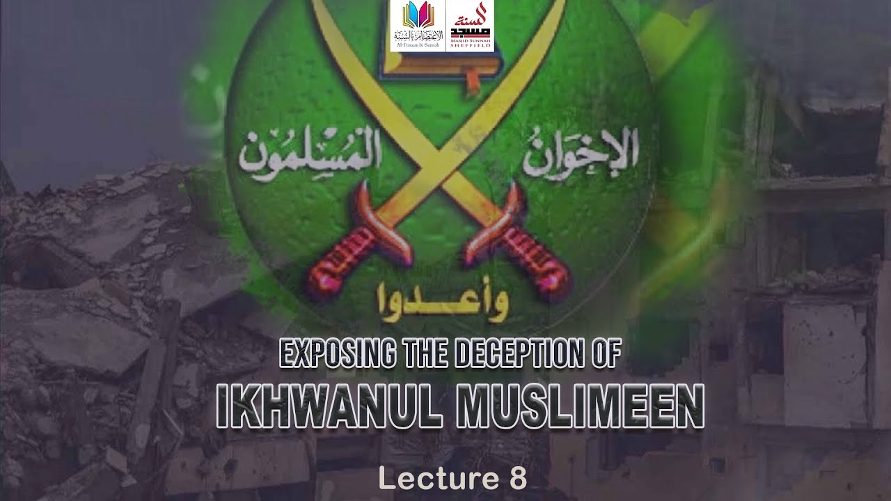 Lecture 8  How Ikhwanul Muslimeen Infiltrated The Salafis | Ust Abu Salma