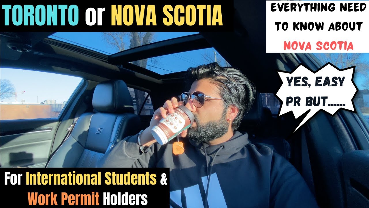 TORONTO or NOVA SCOTIA - Which is Better For International Students & Work Permit Holders ?