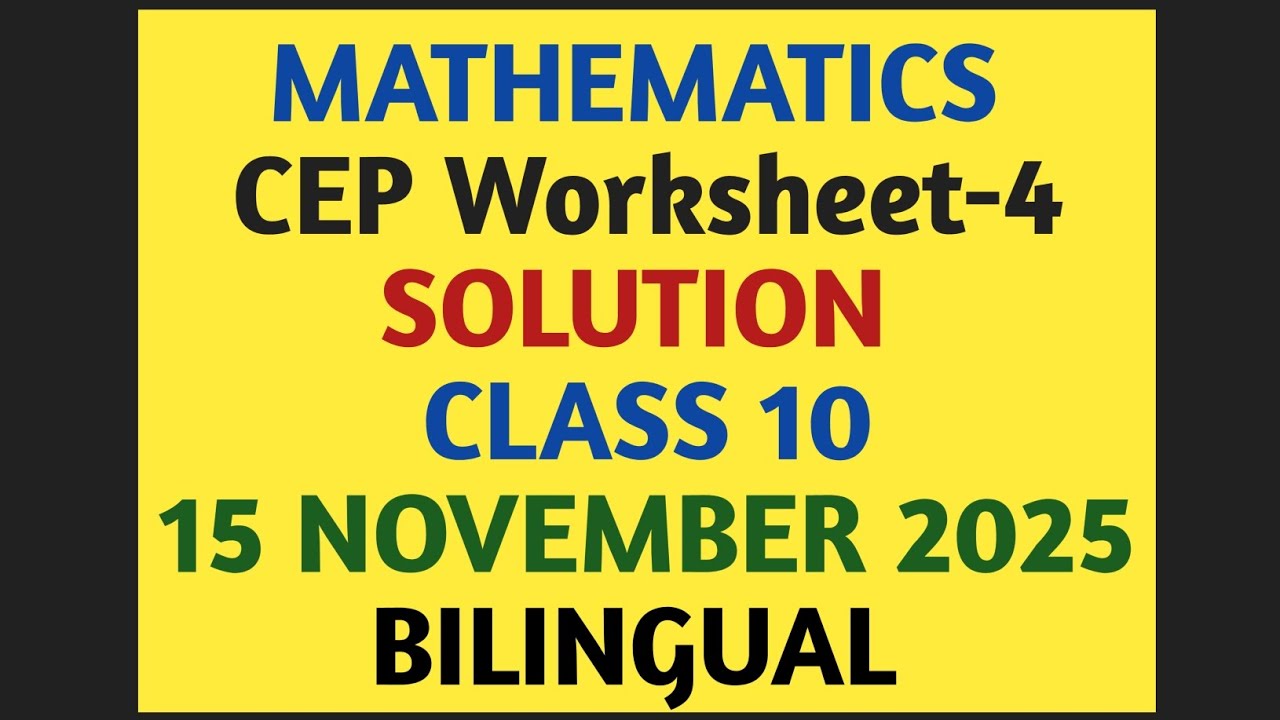Class 10th Maths  CEP Worksheet-4 Solution || BILINGUAL|| 10th Maths || 15-11-2025