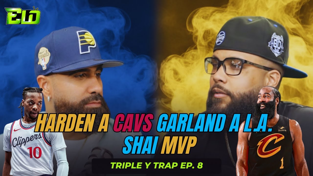 HARDEN A CAVALIERS / KAWHI CON GARLAND / SHAI EL FAVORITO PARA EL MVP/ RANDY. ZION O YANDEL. 