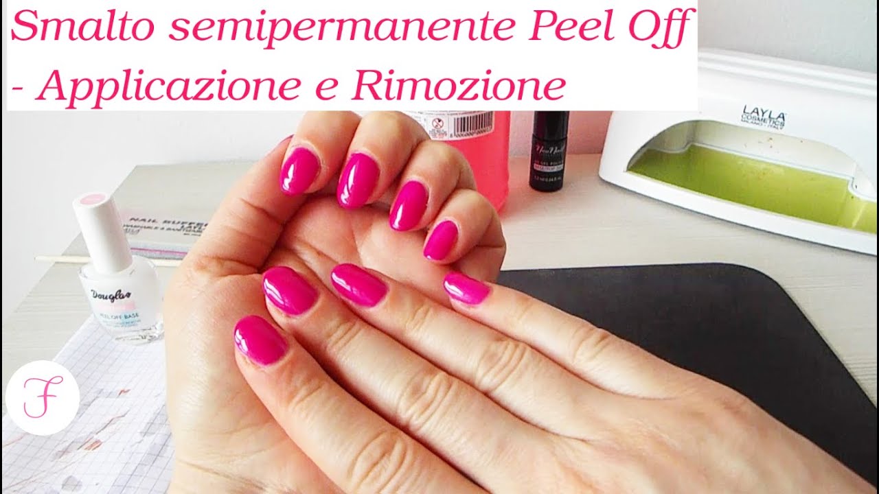 Smalto Semipermanente Peel Off - Tutorial Applicazione e Rimozione a Casa