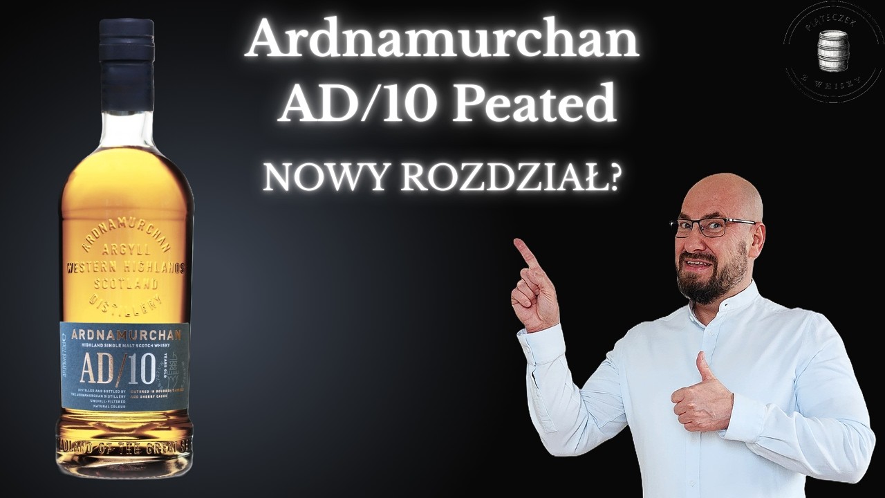 Ardnamurchan 10 Peated – Pierwsza Torfowa Dziesiątka