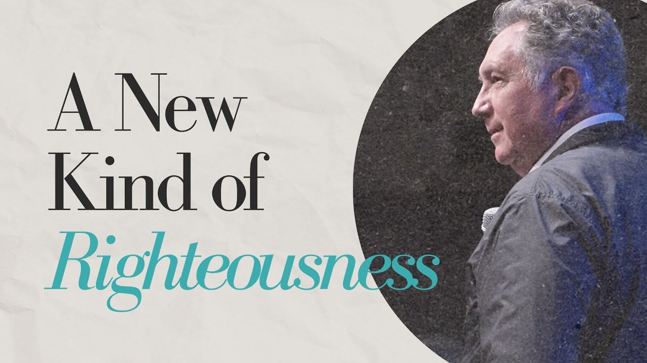 A New Kind of Righteousness | Mark Hankins Ministries