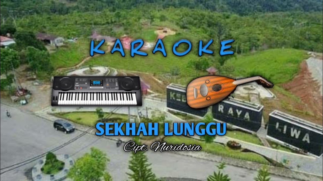 KARAOKE Lagu Lampung | SEKHAH LUNGGU No Vocal | Cipt. Nuridosia | Music By SGR Liwa Ch