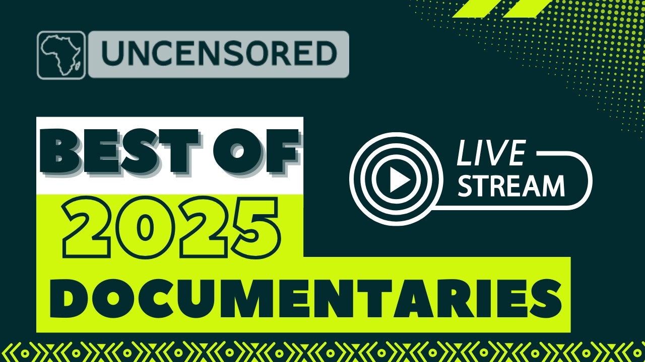 WATCH THE BEST OF 2025 AFRICA UNCENSORED DOCUMENTARIES | 24/7 LIVESTREAM