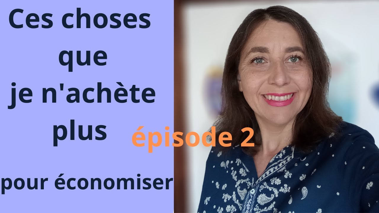 Ces choses que je n’achète plus pour économiser et simplifier ma vie 👛